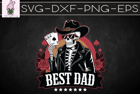 Best Dad Poker Skeleton Father's Day SVG: Design Review