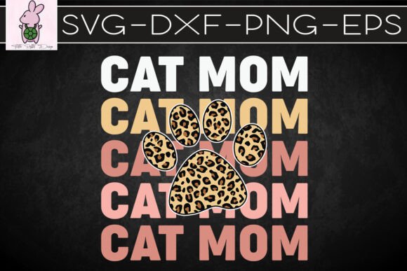 Cat Mom Lovely Cat Paw SVG for Graphics and Crafts