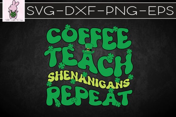 Coffee Teach Shenanigans Repeat SVG: Graphics & Crafts for Branding
