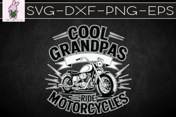 Cool Granpas Ride Motorcycles SVG: Graphics & Crafts for Branding