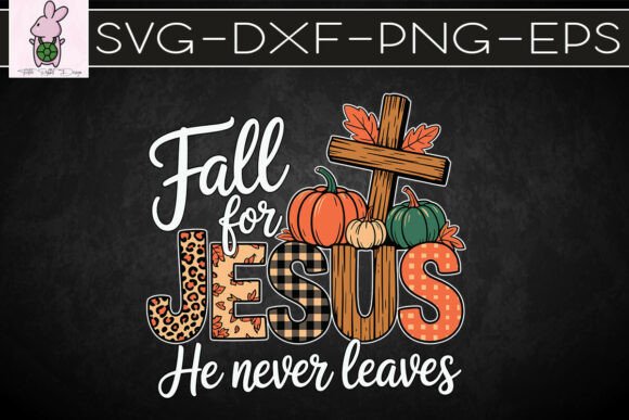 Fall Jesus He Never Leaves SVG: A Graphics & Crafts Review