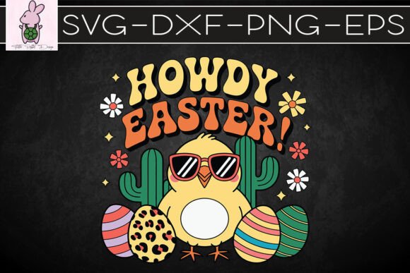 Howdy Easter Groovy Chick Western SVG: Graphics & Crafts Review