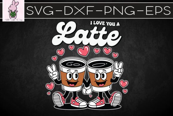 I Love You a Latte SVG: A Graphics Asset for Valentine Crafts