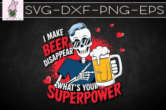 I Make Beer Disappear Drinking Team SVG Graphics for Crafts
