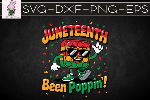 Juneteenth Been Poppin History SVG for Crafts & Graphics