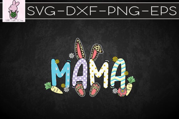 Mama Bunny Easter Vibes Happy SVG for Crafts & Graphics