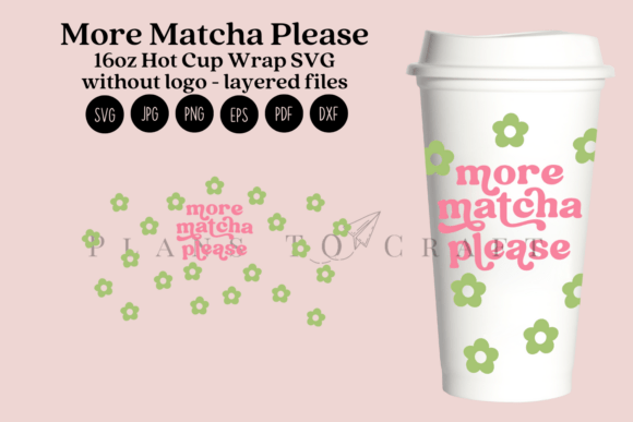 More Matcha Please 16oz Hot Cup Wrap – Tumbler Wrap Graphics Review