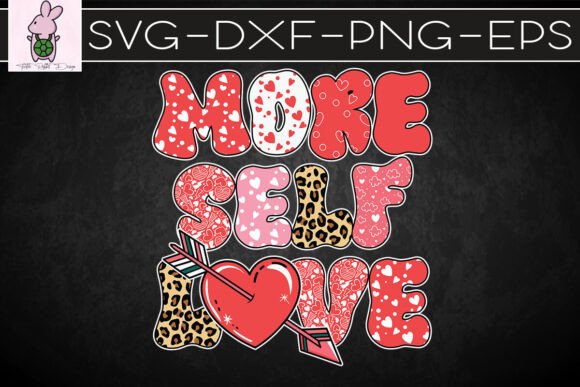 More Self Love Groovy Valentines SVG for Graphics & Crafts