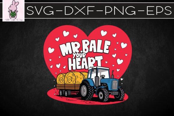 Mr. Bale Your Heart Valentine SVG for Blogs & Crafts
