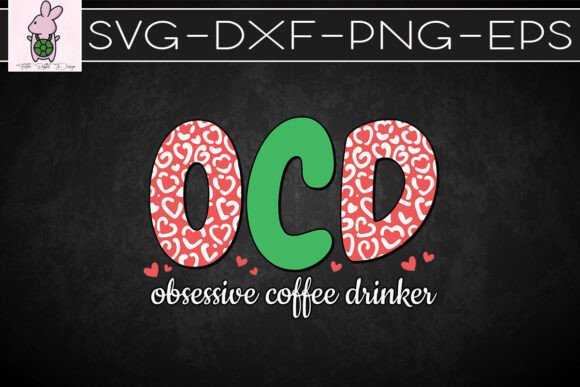 OCD Obsessive Coffee Drinker SVG: Graphics & Crafts Review