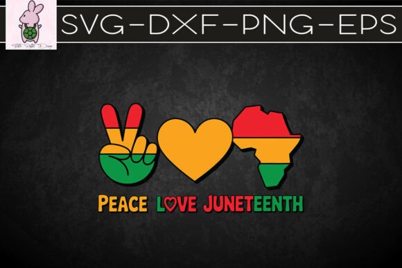 Peace Love Juneteenth Independence SVG Graphics for Crafts