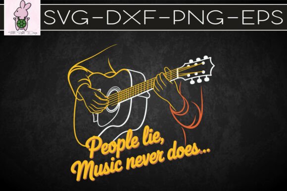 People Lie Music Never Does Guitars SVG Graphics & Crafts