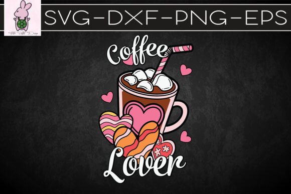 Pink Valentine Vibes Coffee Lover SVG Graphics