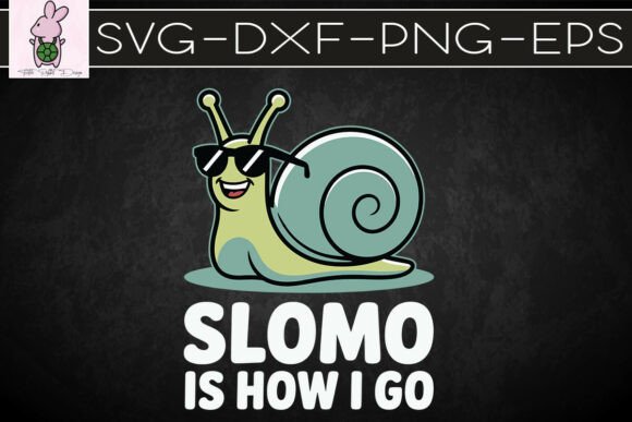 Slomo is How I Go Funny Snail Pun SVG: Graphics & Crafts
