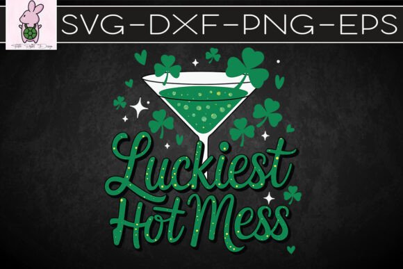 St. Patrick’s Day Luckiest Hot Mess SVG: Graphics & Crafts