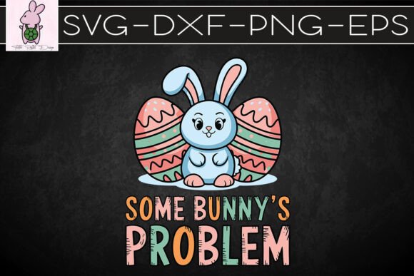 Western Easter Some Bunny s Problem SVG: Crafts & Graphics