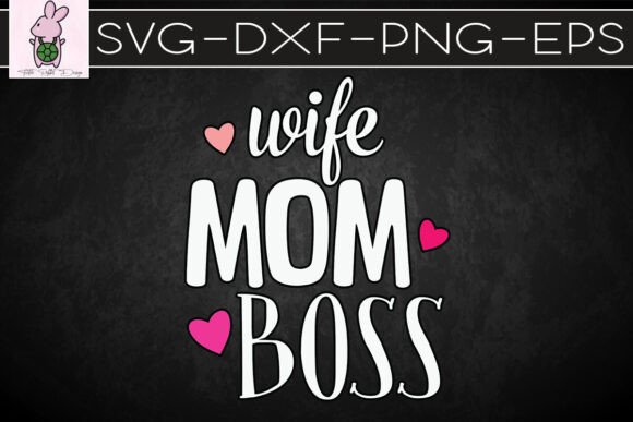 Wife Mom Boss SVG: A Graphics & Crafts Review